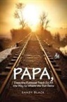 Sandy Black - PAPA, DOES THE RAILROAD TRACK GO ALL THE WAY TO WHERE THE SUN GOES DOWN?