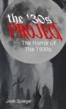 Josh Spiegel - The '30s Project
