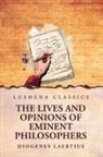 Diogenes Laertius - The Lives and Opinions of Eminent Philosophers