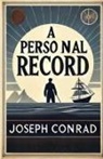 Joseph Conrad - A Personal Record(Illustrated)