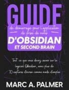 Marc A. Palmer - Guide de démarrage pour l'application de prise de notes d'Obsidian et Second Brain