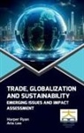 Aria Lee, Harper Ryan - Trade Globalization and Sustainability