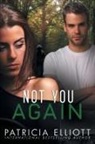 Patricia Elliott - Not You Again