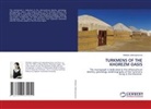 Matluba Jobborgonovna - TURKMENS OF THE KHOREZM OASIS