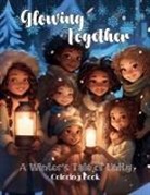 Kristie L Kenefick - Glowing Together A Winter's Tale of Unity Special Edition