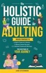Oliver Monk - The Holistic Guide to Adulting
