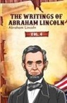 Abraham Lincoln - The Writings of Abraham Lincoln