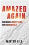Walter Hill - Amazed Again