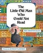 Irma Simonton Black - The Little Old Man Who Could Not Read