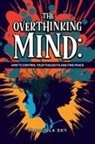 Priscilla Sky - The Overthinking Mind