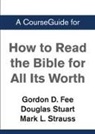 Zondervan Academic - A CourseGuide for How to Read the Bible for All Its Worth
