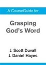 Zondervan - A CourseGuide for Grasping God's Word