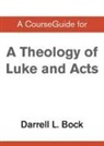 Zondervan - A CourseGuide for Theology of Luke and Acts