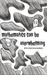 Kyle Whiting - Mathematics Can Be Overwhelming