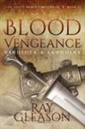 Ray Gleason - Blood Vengeance