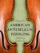 Chris Goertzen - American Antebellum Fiddling