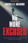 Lincoln E C Greenidge, Lincoln E. C. Greenidge - NO MORE EXCUSES (Special Edition)