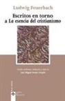 Ludwig Feuerbach - Escritos en torno a "la esencia del cristianismo"