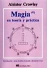 Aleister Crowley - Magia, en teoría y práctica