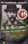 José Manuel Frías Ciruela - H. H. Holmes : el hotel de los horrores