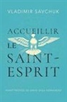 Vladimir Savchuk - Host The Holy Ghost (French Edition)
