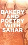 Sahar Atif - Bakery and Poetry with Sahar