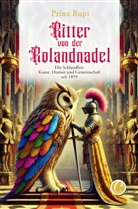 Prinz Rupi - Ritter von der Rolandnadel