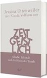 Jessica Uttenweiler, Nicola Vollkommer - Zeitgeistlich