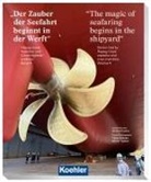 Ulrike Fischer - Der Zauber der Seefahrt beginnt in der Werft - The magic of seafaring begins in the shipyard