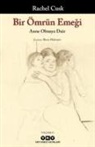 Rachel Cusk - Bir Ömrün Emegi