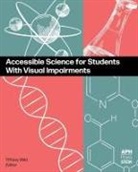 Tiffany Wild - Accessible Science for Students With Visual Impairments