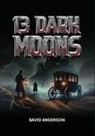 David Anderson - 13 Dark Moons