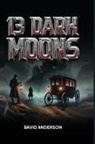 David Anderson - 13 Dark Moons