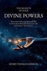 John Delafield, Henry Thomas Hamblin, Noel Raine - The Secrets of your Divine Powers