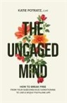 Katie Potratz - The Uncaged Mind