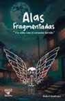 Robert Zambrano - Alas Fragmentadas