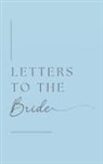 Lulu And Bell - Letters to the Bride (Hardback)