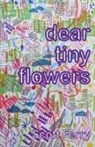 Scott Ferry, Hayley Haugen - dear tiny flowers