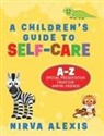 Nirva Alexis - A Children's Guide To SELF-CARE