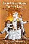 Nan Cutler, Sandy Hargrave - The Real Stories Behind the Pretty Cakes