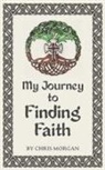 Chris Morgan - My Journey to Finding Faith