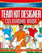 Studio Press - Ultimate Football Heroes: Team Kit Designer Colouring Book