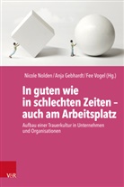 Anja Gebhardt, Nicole Nolden, Fee Vogel - In guten wie in schlechten Zeiten - auch am Arbeitsplatz