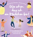 Jen Oshman, Zoe Oshman, Hsulynn Pang, Hsulynn Pang, Tabea Wolf - Wie schön, dass ich ein Mädchen bin!