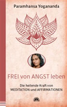 Paramahansa Yogananda, Paramhansa Yogananda - Frei von Angst leben
