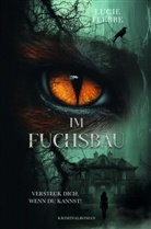 Lucie Flebbe - Im Fuchsbau - Versteck dich, wenn du kannst!
