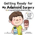 Fei Zheng-Ward - Getting Ready for My Adenoid Surgery