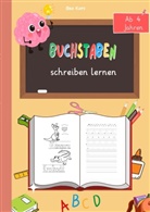 Bea Kors - Buchstaben schreiben lernen - Spielerisch zum Schreiberfolg!