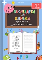 Bea Kors - Buchstaben und Zahlen spielerisch schreiben lernen inkl. Schwungübungen: