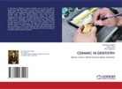 Renu Aggarwal, Konthoujam Bijaya, Neetu Jindal - CERAMIC IN DENTISTRY